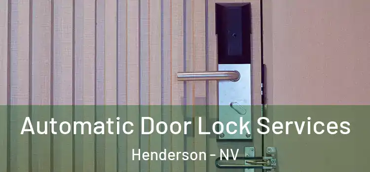  Automatic Door Lock Services Henderson - NV