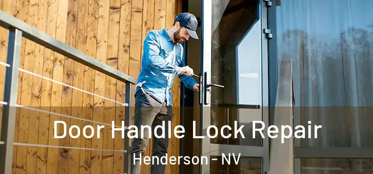 Door Handle Lock Repair Henderson - NV