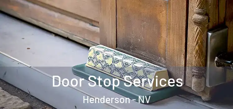 Door Stop Services Henderson - NV