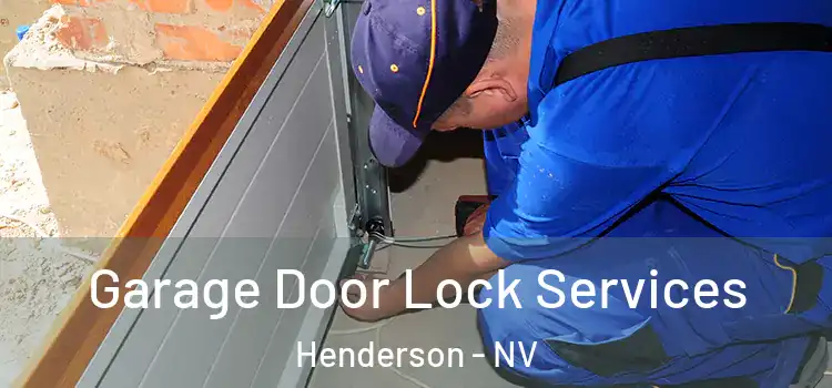 Garage Door Lock Services Henderson - NV