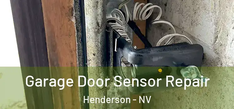 Garage Door Sensor Repair Henderson - NV