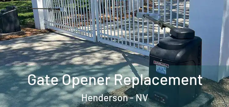 Gate Opener Replacement Henderson - NV