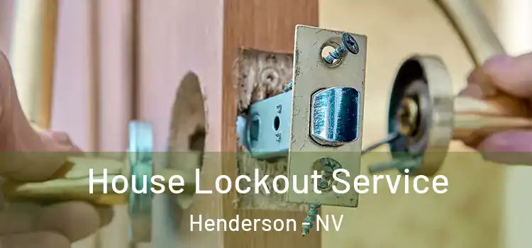 House Lockout Service Henderson - NV