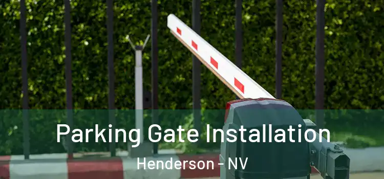 Parking Gate Installation Henderson - NV